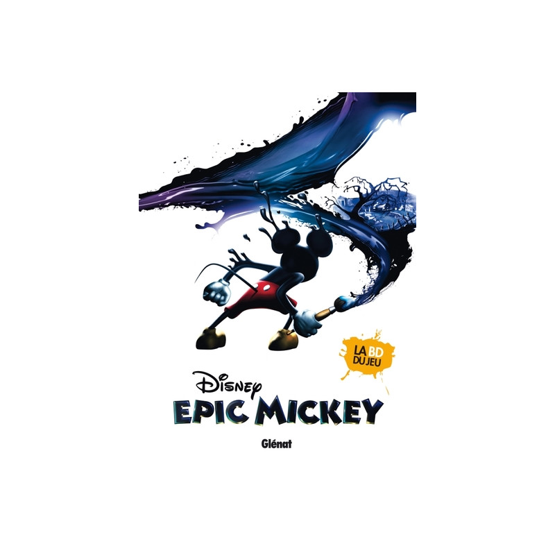 Epic Mickey - Tome 01