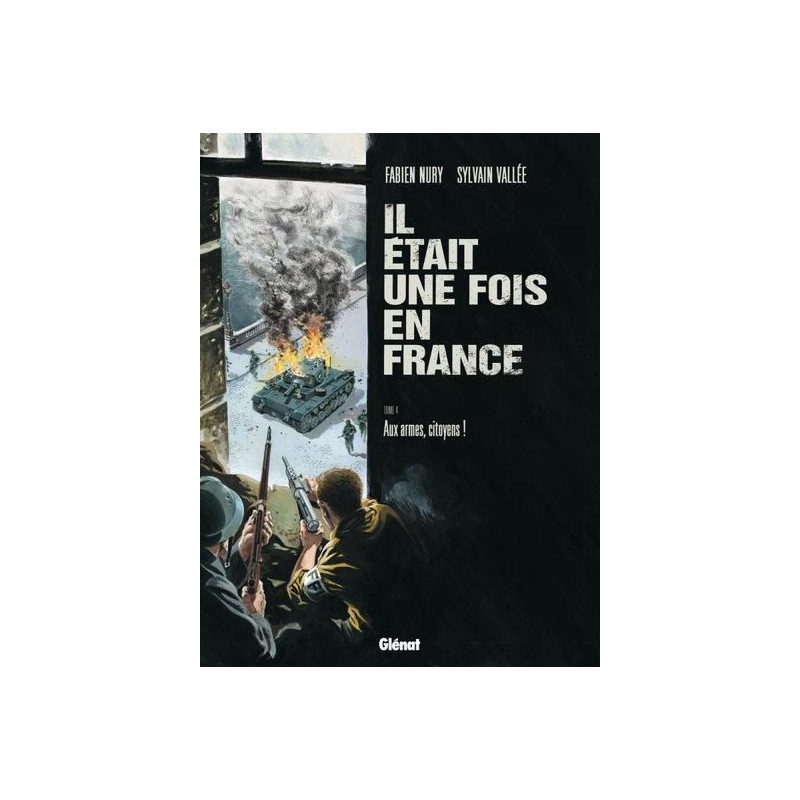 Il était une fois en France - Tome 04