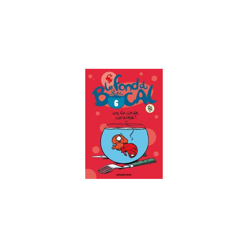 Le fond du bocal - Tome 06