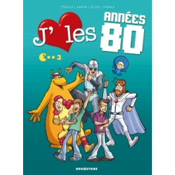 J'aime les années 80 - Tome 03