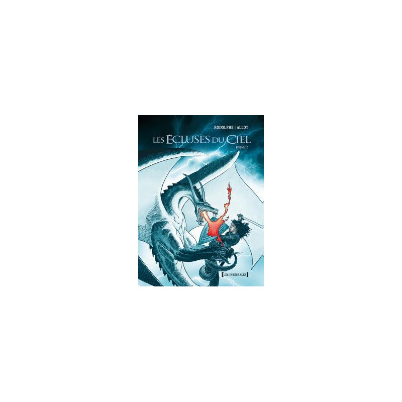 Les Écluses du ciel - Intégrale Tomes 04 à 06
