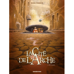 La Cité de l'Arche - Tome 01