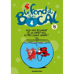 Le Fond du bocal - Tome 04