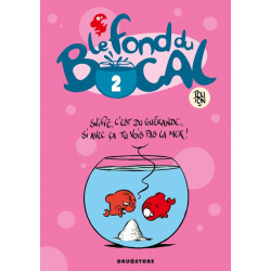 Le Fond du bocal - Tome 02