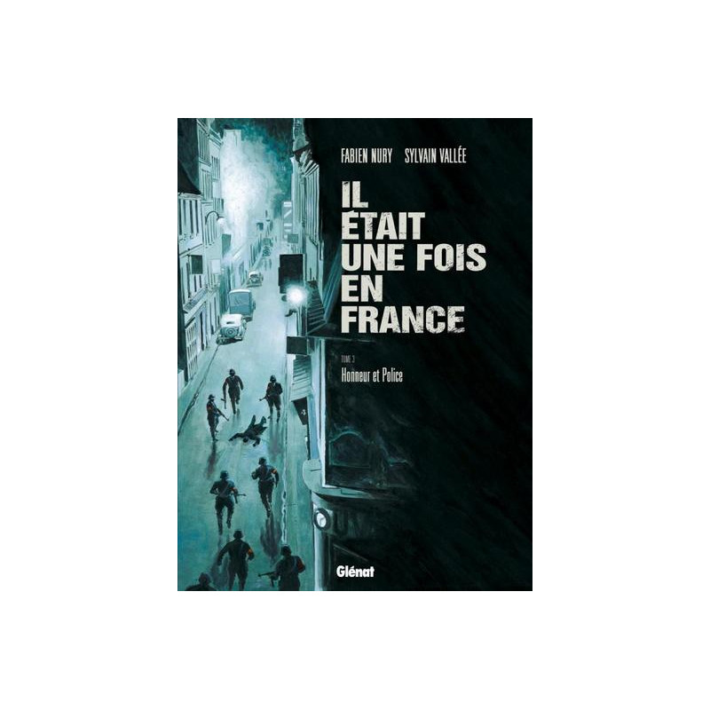 Il était une fois en France - Tome 03