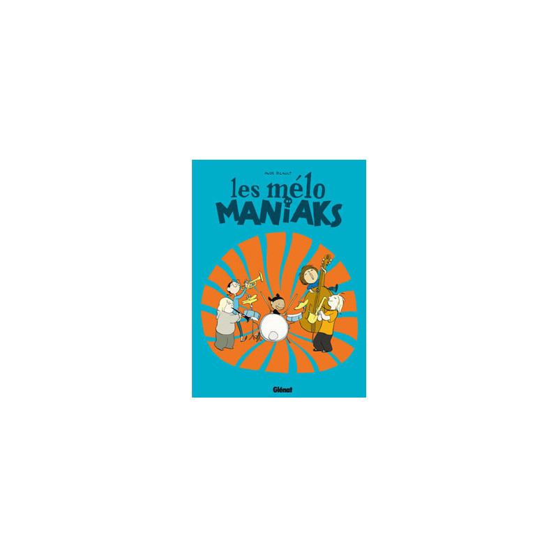 Les mélo maniaks - Tome 01