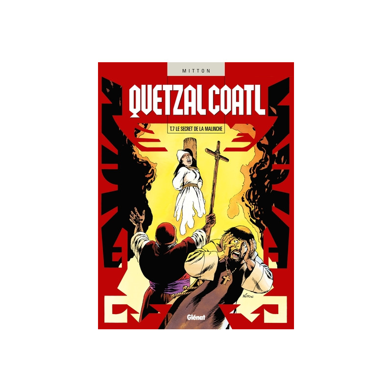 Quetzalcoatl - Tome 07