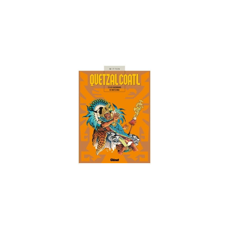 Quetzalcoatl - Tome 03