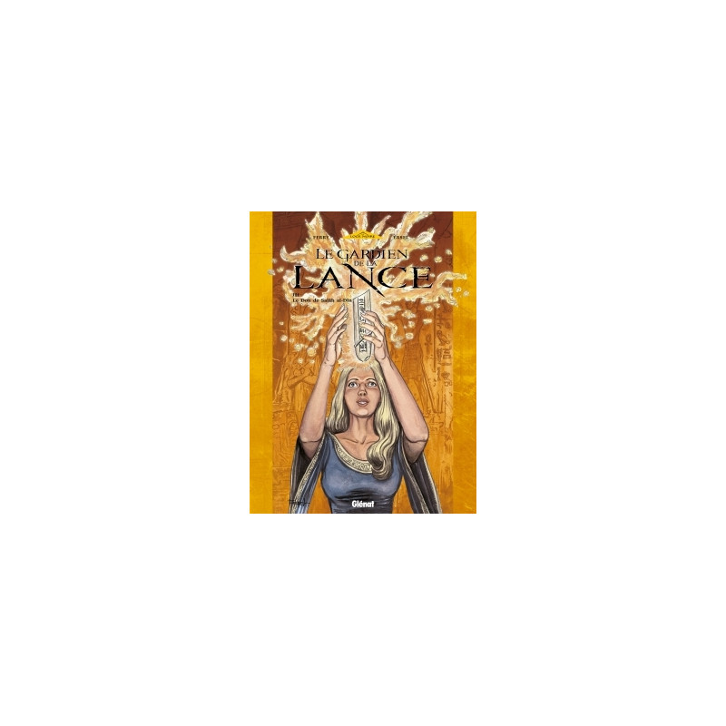 Le Gardien de la Lance - Tome 03