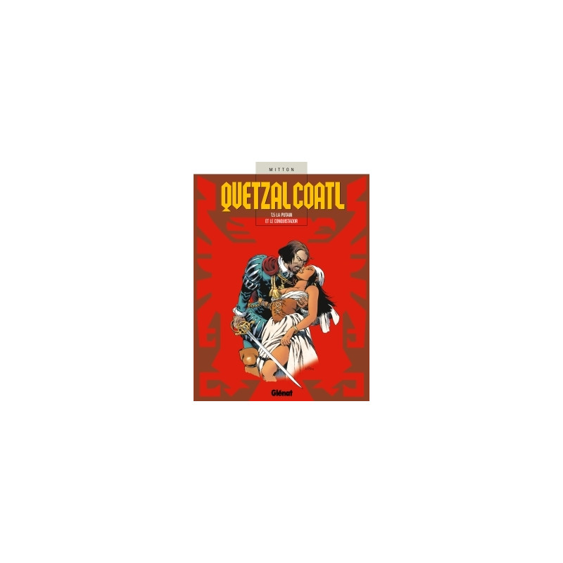 Quetzalcoatl - Tome 05