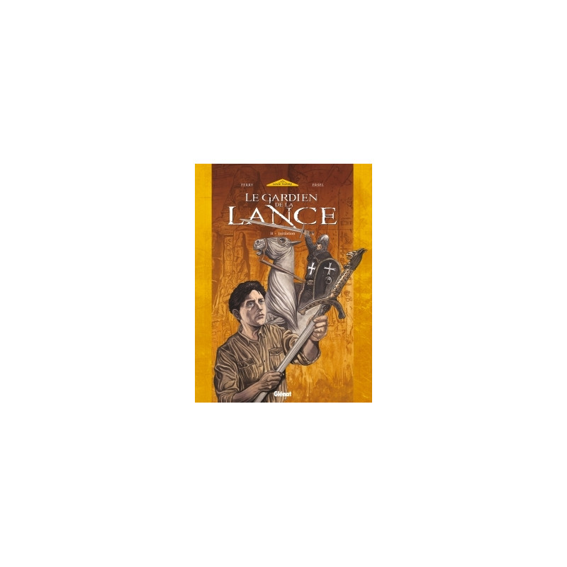 Le Gardien de la Lance - Tome 02