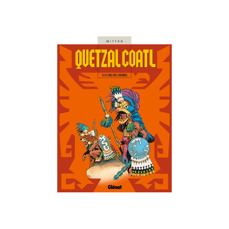 Quetzalcoatl - Tome 04