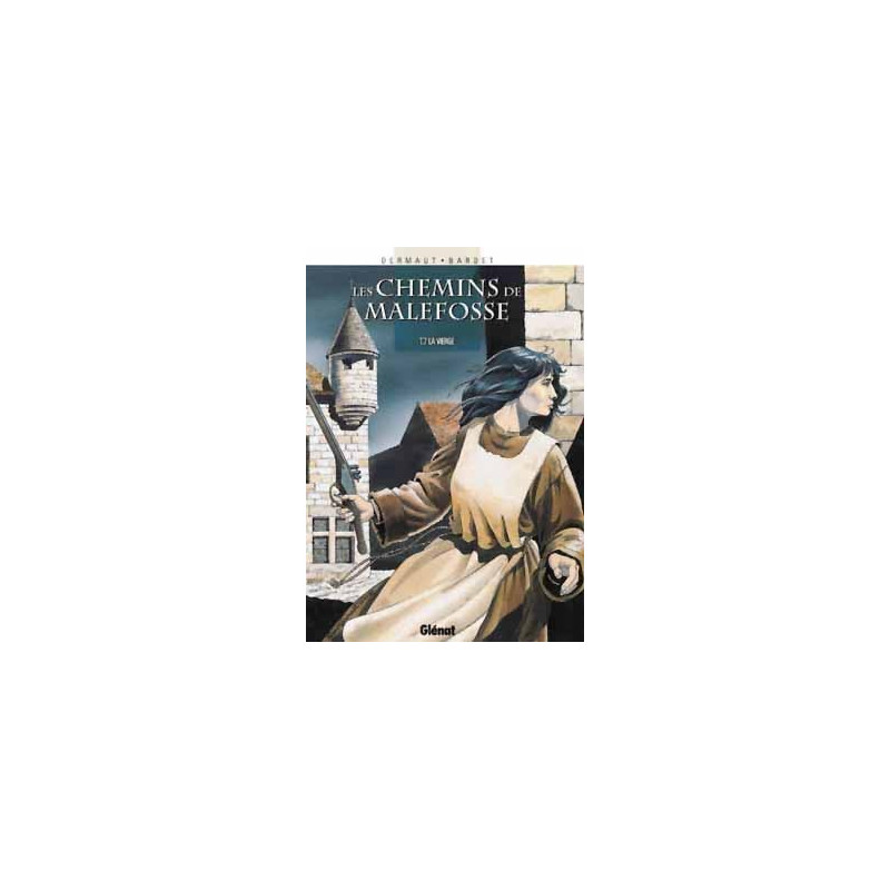 Les Chemins de Malefosse - Tome 07