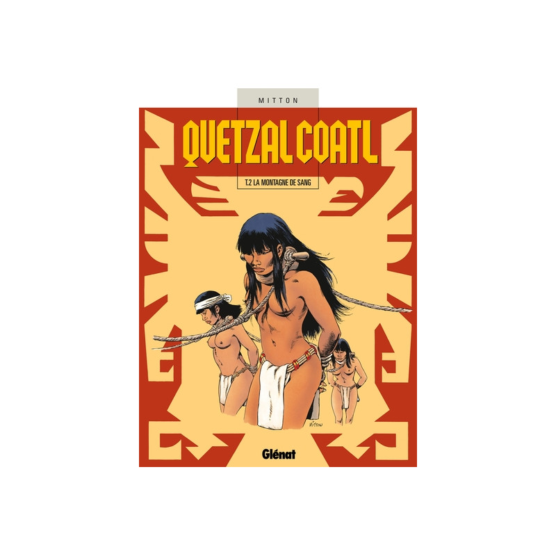 Quetzalcoatl - Tome 02
