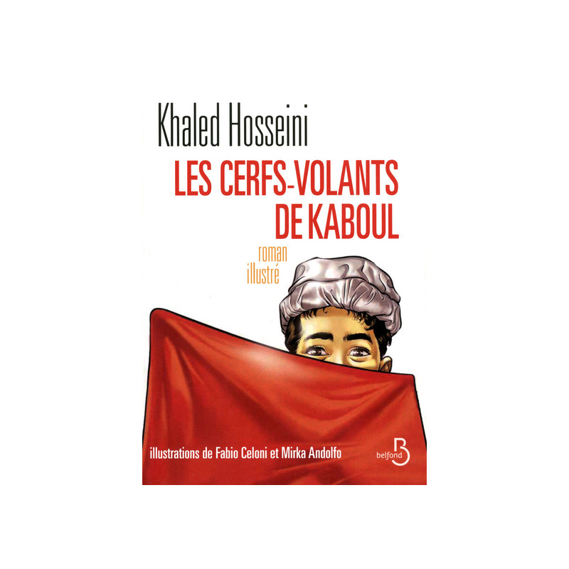Les cerfs-volants de Kaboul (illustré)