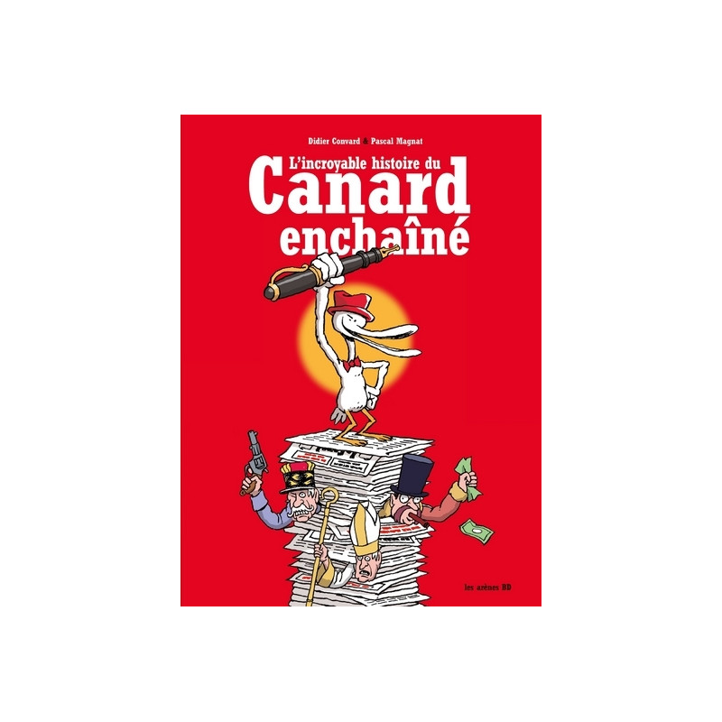 L'Incroyable Histoire du Canard Enchaîné - 3ed