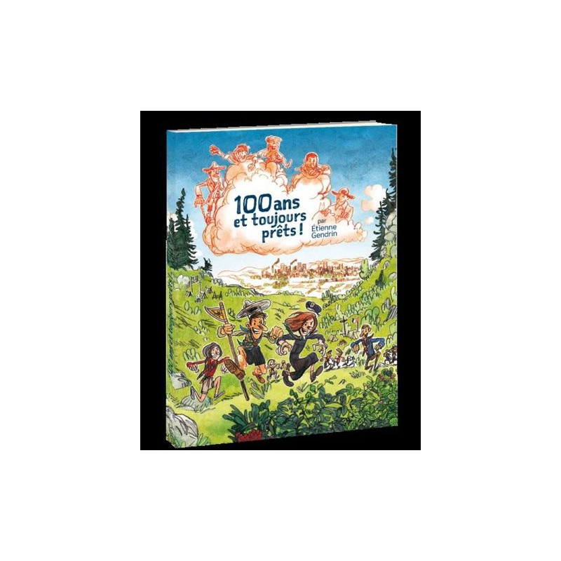 100 ans et toujours prêts !