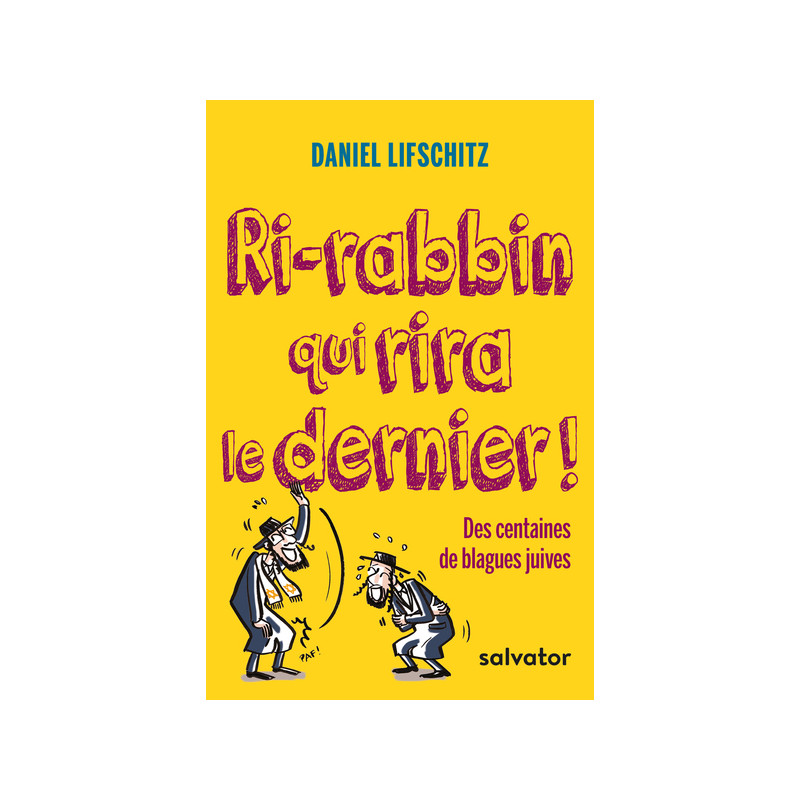 Ri-rabbin qui rira le dernier ! des centaines de blagues juives