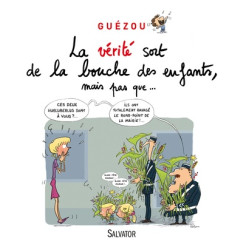 La vérité sort de la bouche...