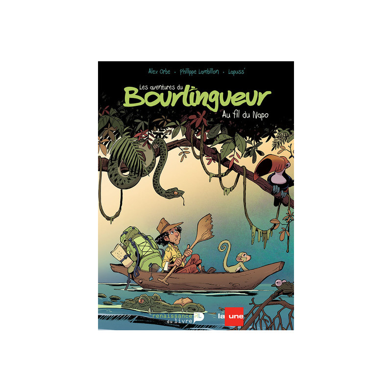 Les aventures du bourlingueur. Vol. 1. Au fil du Napo