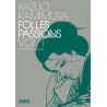 Folles passions - Tome 1