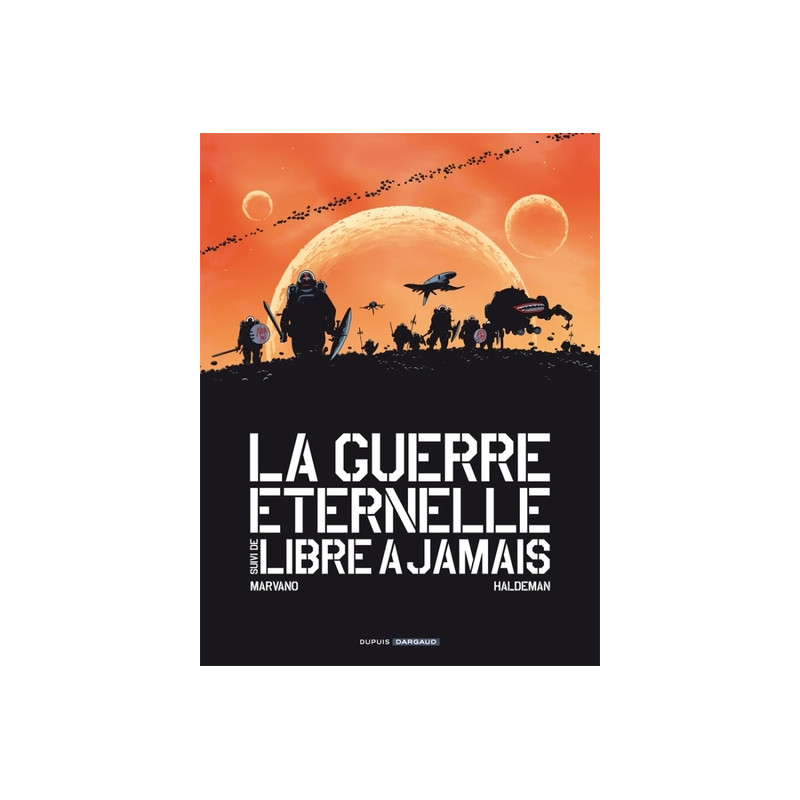 GUERRE ETERNELLE / LIBRE A JAMAIS