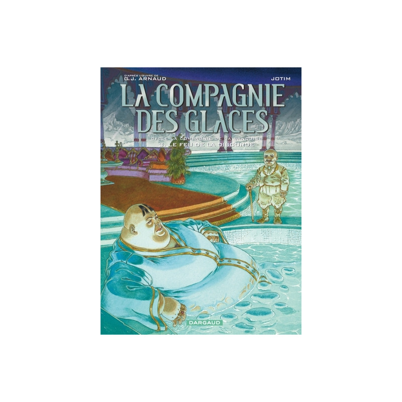 LE FEU DE LA DISCORDE T3 - CYCLE LA COMPAGNIE DE LE BANQUISE