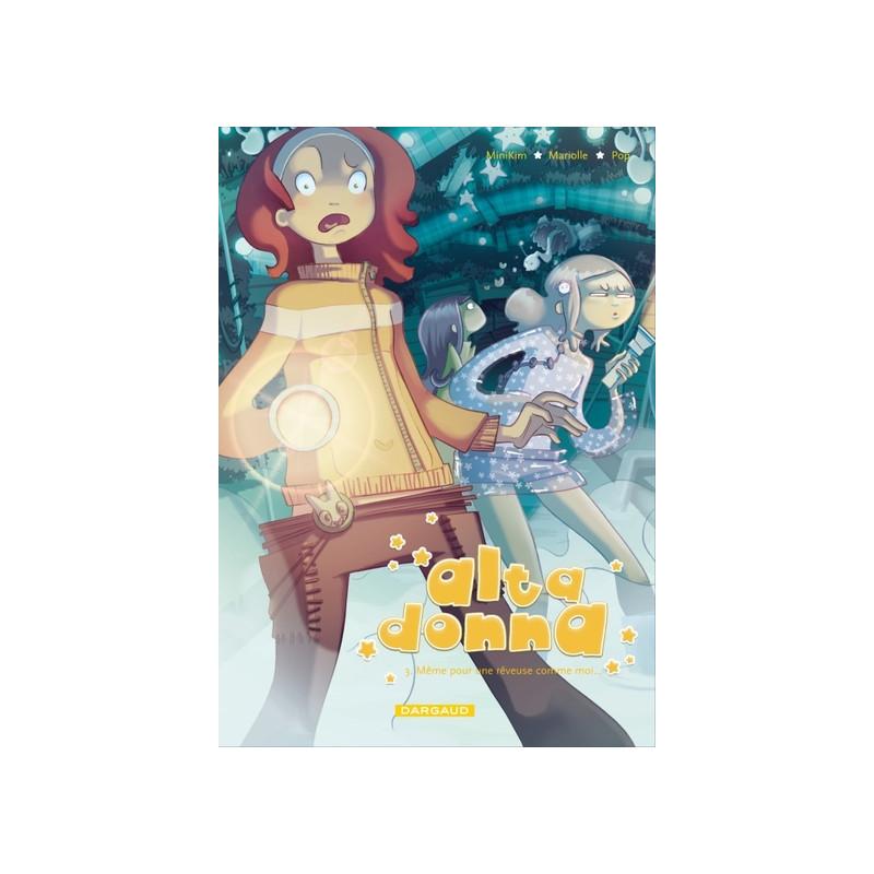 Alta Donna - Tome 3 - Même pour une rêveuse comme moi...