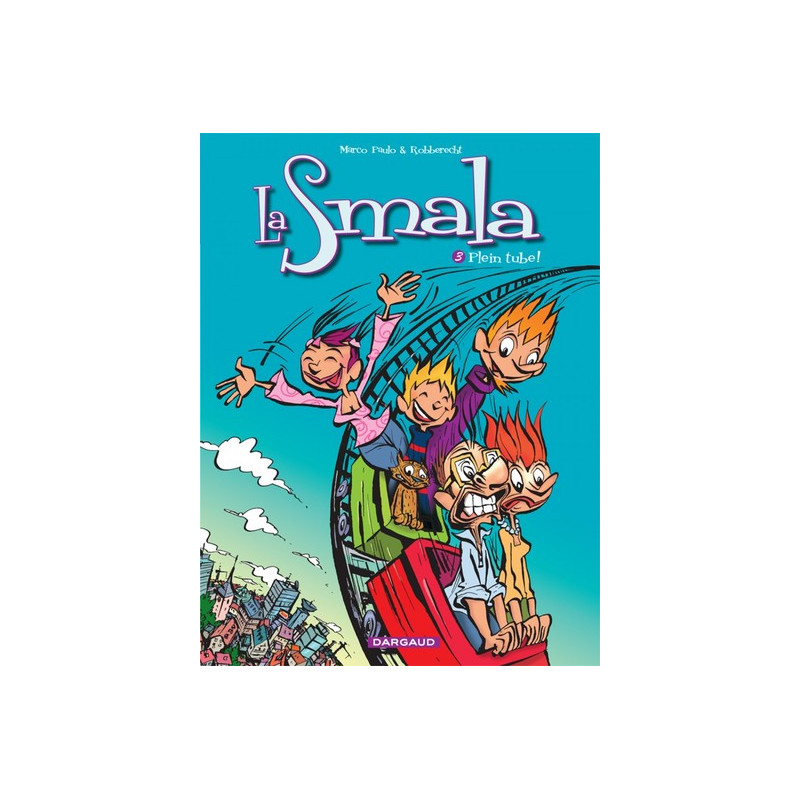 La Smala - Tome 3 - Plein Tube