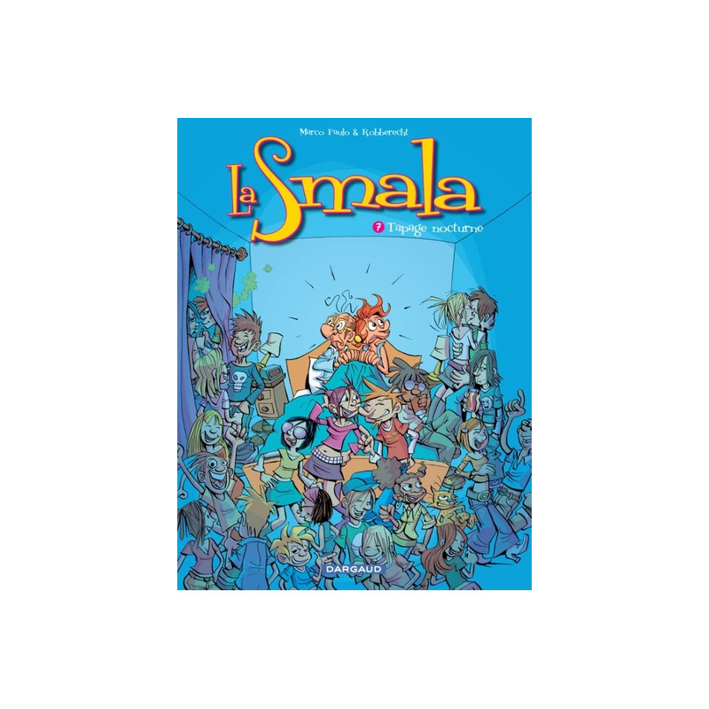 La Smala - Tome 7 - Tapage Nocturne