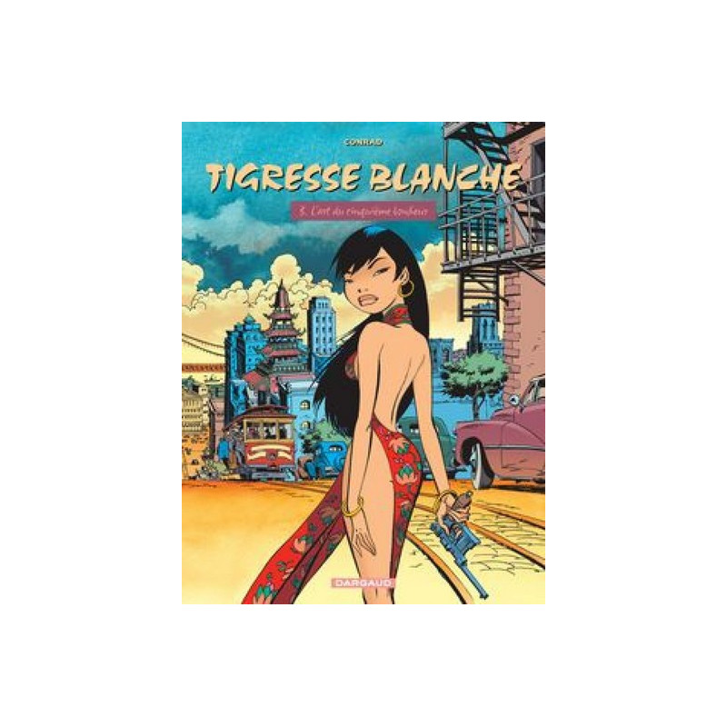 Tigresse Blanche - Cycle 1 - Tome 3 - L'Art du cinquième bonheur