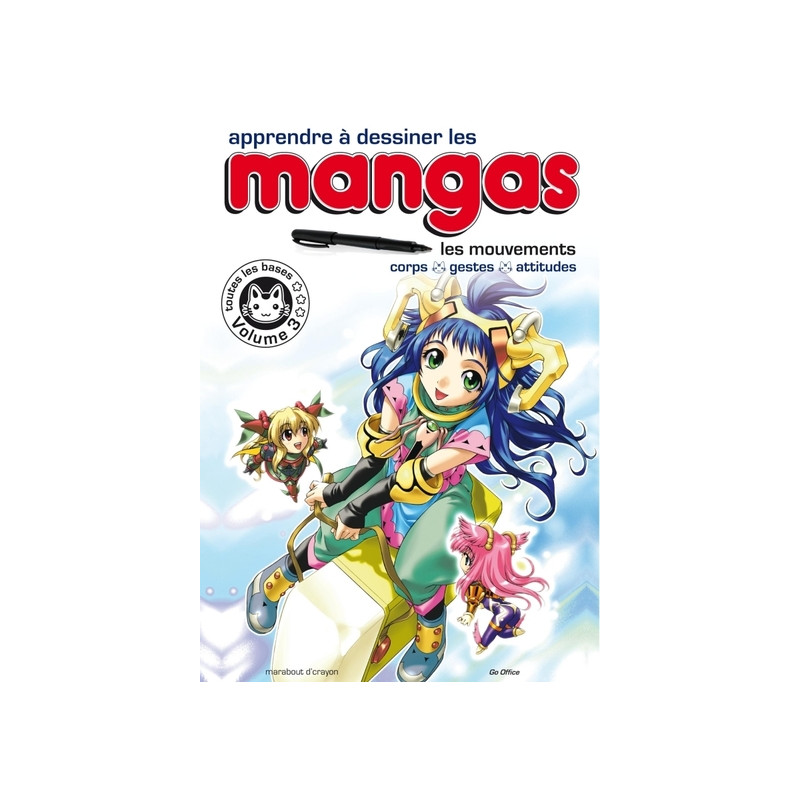 Apprendre à dessiner les mangas. Volume 3