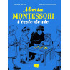 Maria Montessori, l'école de vie