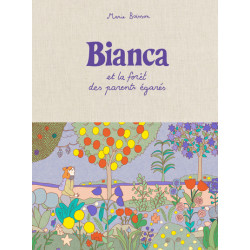 Bianca et la forêt des...
