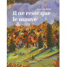 Il ne reste que le mauve
