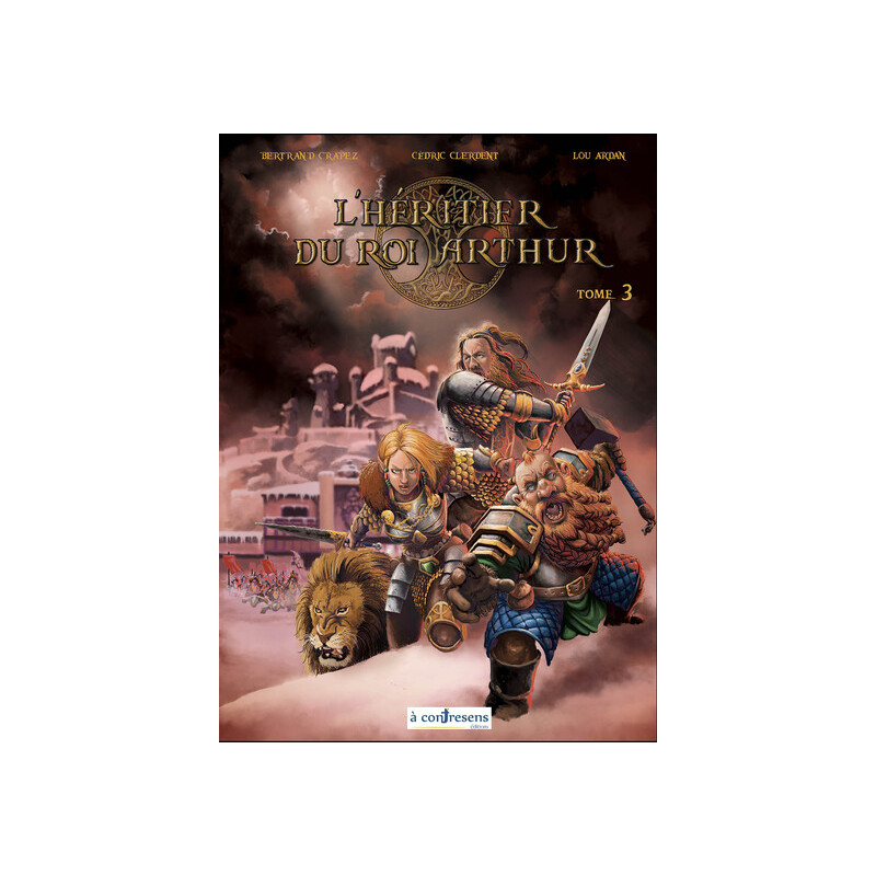 L'Héritier du Roi Arthur - Tome 3