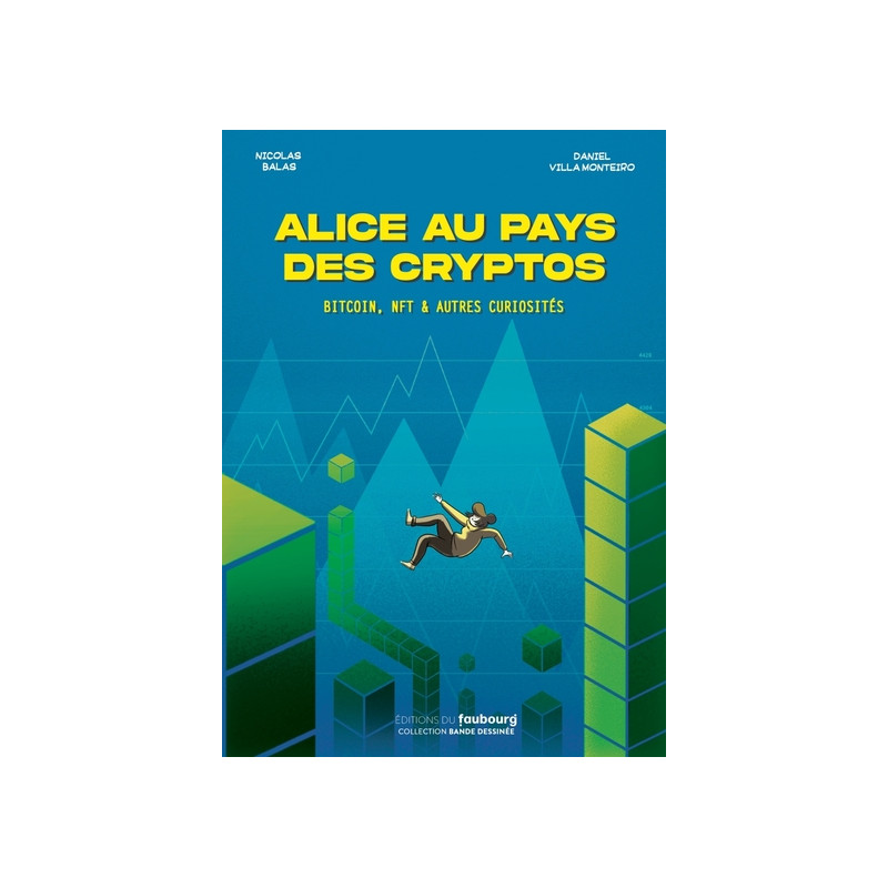 Alice au pays des cryptos - Bitcoin, NFT et autres curiosité