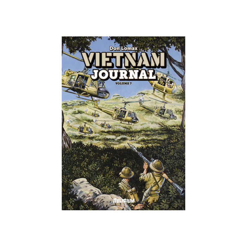 VIETNAM JOURNAL Volume 7 : La Vallée de la Mort & Hamburger Hill