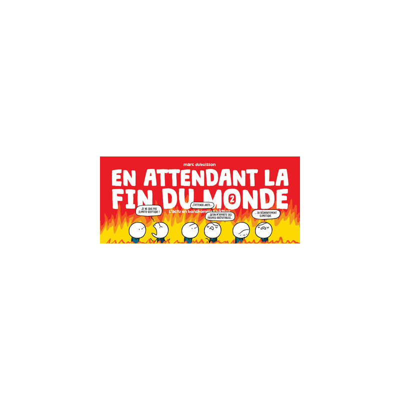 En attendant la fin du monde