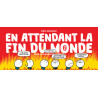 En attendant la fin du monde