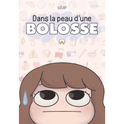 Dans la peau d'une bolosse