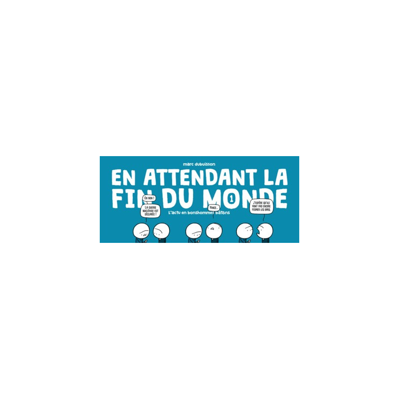 En attendant la fin du monde