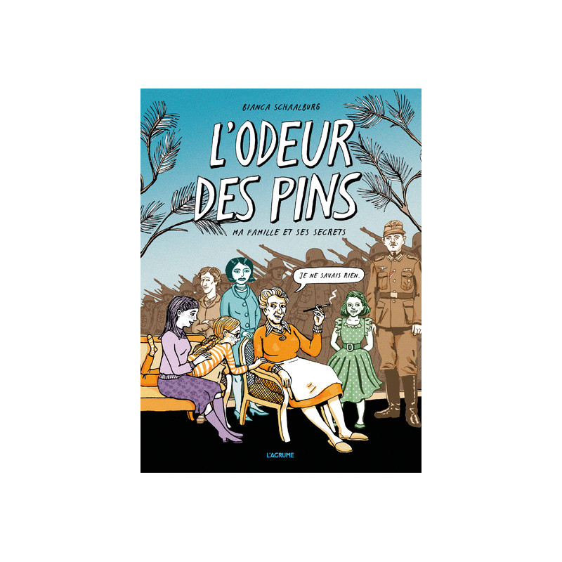 L'odeur des pins - Ma famille et ses secrets