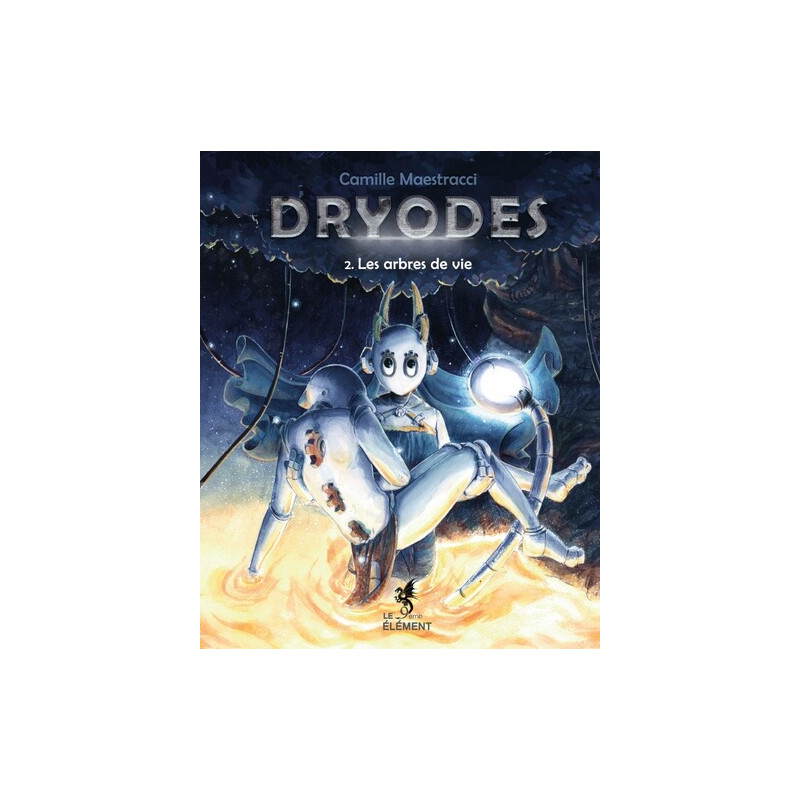 Dryodes T2. Les Arbres de Vie