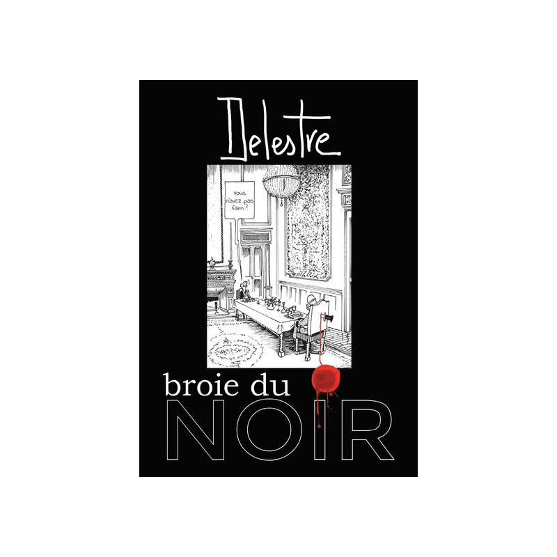 Delestre broie du noir