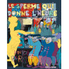 Le Sperme qui donne l'heure