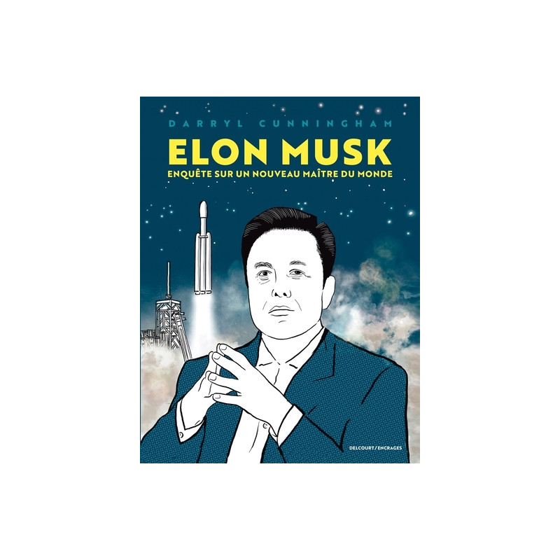 Elon Musk - Enquête sur un nouveau maître du monde