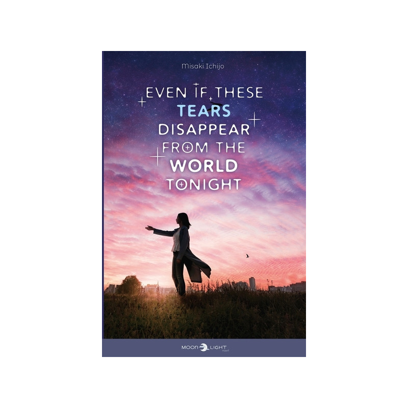 Even if These Tears Disappear from The World Tonight