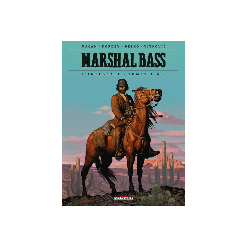 Marshal Bass - Intégrale T01 à T05