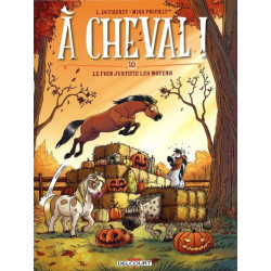 A CHEVAL - Tome 10 LE FOIN...